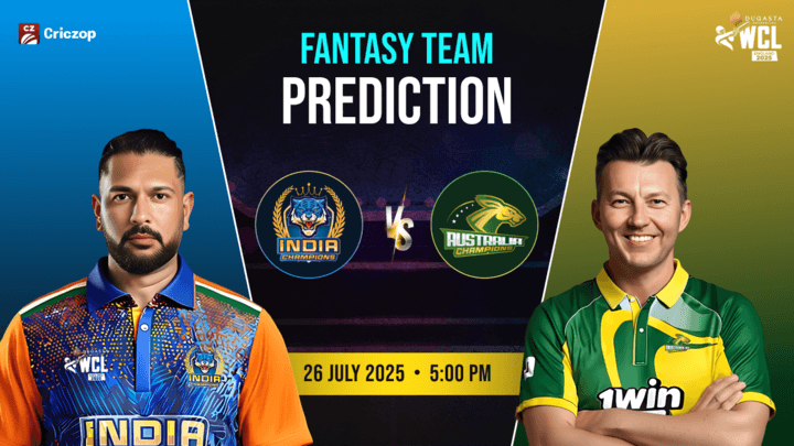 wcl-2025-india-champions-vs-australia-champions-07-25-fantasy-team-featured
